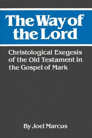 Könyv Way of the Lord Joel Marcus