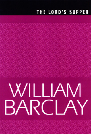 Könyv Lord's Supper William Barclay