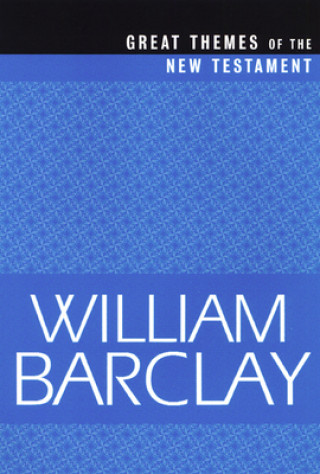 Carte Great Themes of the New Testament William Barclay