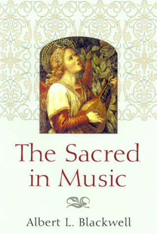 Książka Sacred in Music Albert L. Blackwell