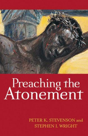 Carte Preaching the Atonement Stephen Wright