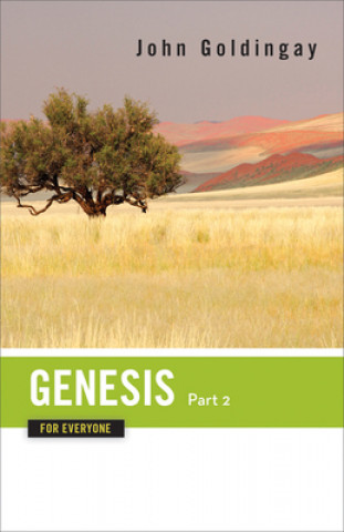 Carte Genesis for Everyone, Part 2 John Goldingay