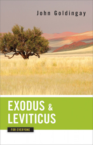 Kniha Exodus and Leviticus for Everyone John Goldingay