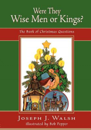 Könyv Were They Wise Men or Kings? Joseph J Walsh