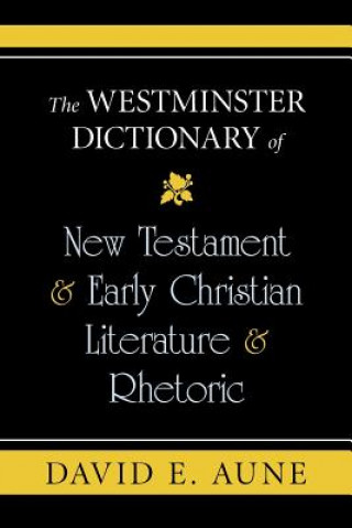Kniha Westminster Dictionary of New Testament and Early Christian Literature and R Aune