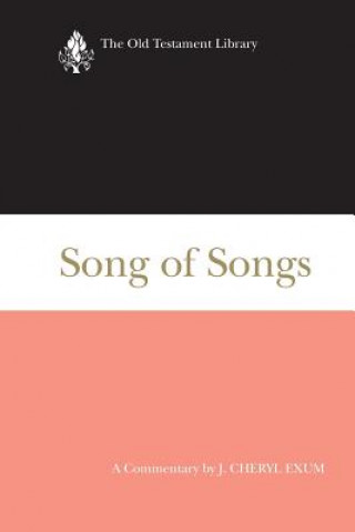 Kniha Song of Songs J Cheryl (University of Sheffield) Exum