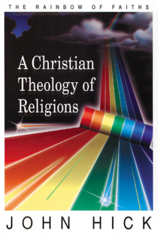 Knjiga Christian Theology of Religions John Hick