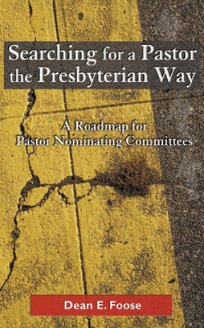 Livre Searching for a Pastor the Presbyterian Way Dean E. Foose