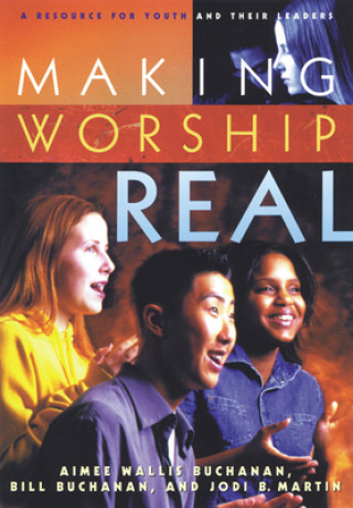 Книга Making Worship Real Jodi B. Martin