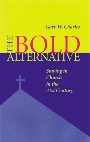 Buch Bold Alternative Gary W. Charles