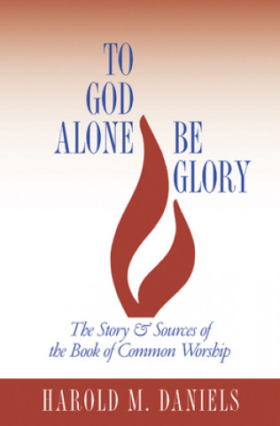 Carte To God Alone Be Glory Harold M. Daniels