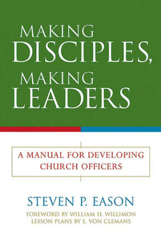 Boek Making Disciples, Making Leaders Steven P. Eason