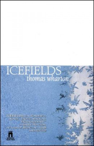 Book Icefields Thomas Wharton