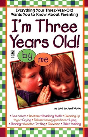 Livre I'm Three Years Old! by me Jerri L Wolfe