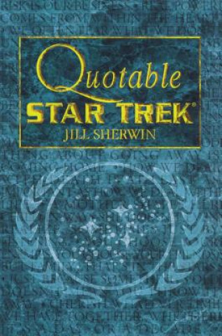 Könyv Quotable "Star Trek" Jill Sherwin