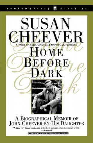 Libro Home before Dark: a Biographical Memoir of John Cheever by His Daughter Susan Cheever