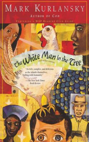 Kniha White Man in the Tree M. Kurlansky