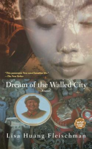 Kniha Dream of the Walled City Lisa Huang Fleischman