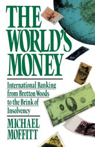 Kniha World's Money Michael Moffitt