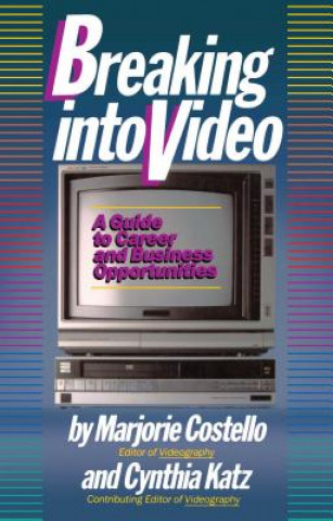 Kniha Breaking into Video Marjorie Costello