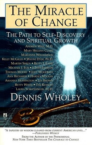 Kniha Miracle of Change Dennis Wholey