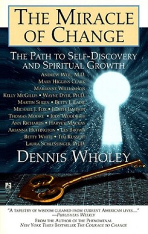 Knjiga Miracle of Change Dennis Wholey