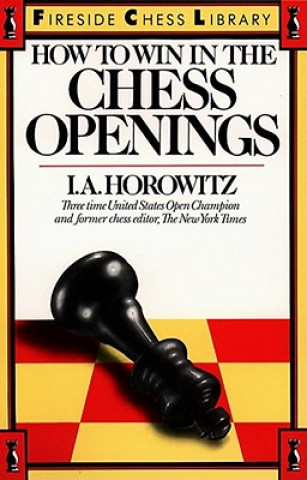 Kniha How to Win in the Chess Openings Al Horowitz