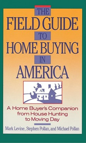 Carte Field Guide to Home Buying in America Michael Pollan