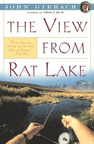 Kniha View From Rat Lake John Gierach