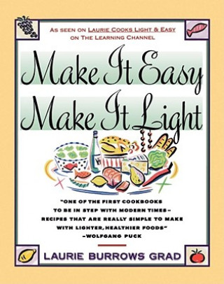 Kniha Make it Easy, Make it Light Laurie Burrows Grad