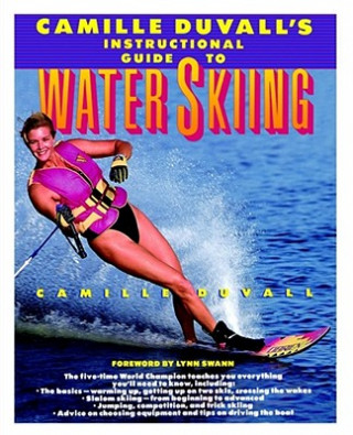 Książka Camille Duvall's Instructional Guide to Water Skiing Nancy Crowell