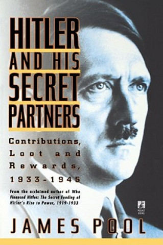 Kniha Hitler and His Secret Partners James Pool