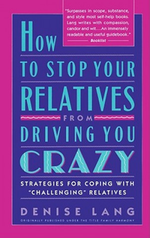 Libro How to Stop Your Relatives from Driving You Crazy Denise Lang