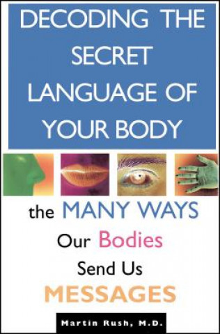 Libro Decoding the Secret Language of Your Body Martin Rush