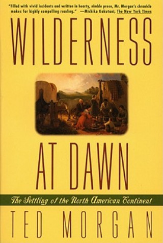 Kniha Wilderness at Dawn Ted Morgan