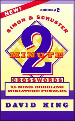 Kniha SIMON & SCHUSTER TWO-MINUTE CROSSWORDS Vol. 2 David King