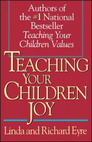 Carte Teaching Your Children Joy Richard Eyre
