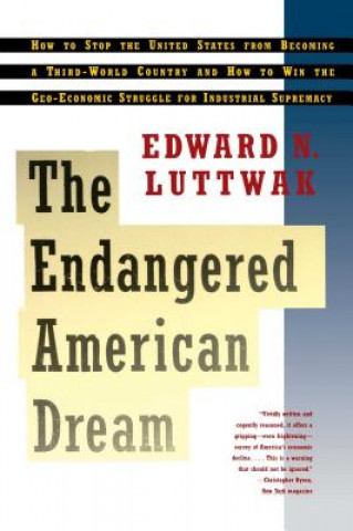 Book Endangered American Dream Edward N. Luttwak