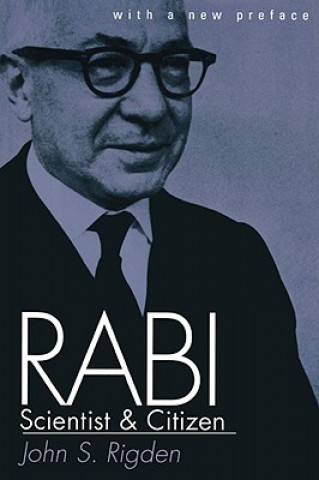 Книга Rabi, Scientist and Citizen John S. Rigden