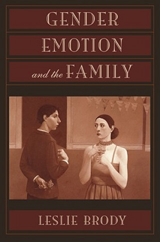 Carte Gender, Emotion, and the Family Leslie Brody