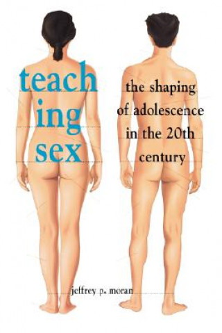 Libro Teaching Sex Jeffrey P. Moran