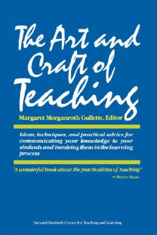 Könyv Art and Craft of Teaching Margaret Morganroth Gullette