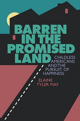 Buch Barren in the Promised Land Elaine Tyler May