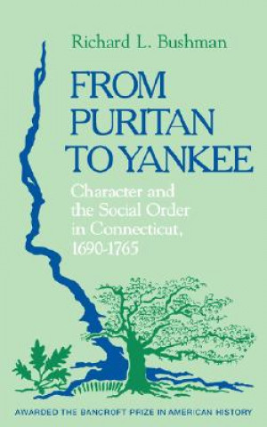Kniha From Puritan to Yankee Richard L. Bushman