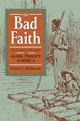 Kniha In Bad Faith Forrest G. Robinson