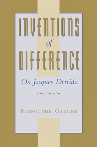 Kniha Inventions of Difference Rodolphe Gasche