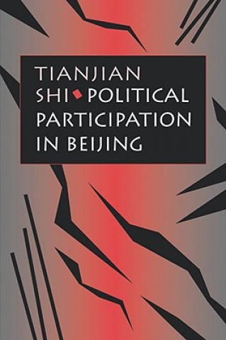 Livre Political Participation in Beijing Tianjian Shi