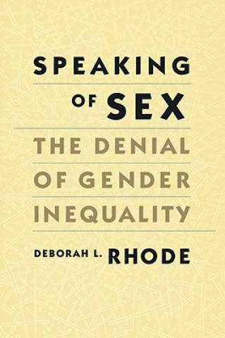 Carte Speaking of Sex Deborah L. Rhode