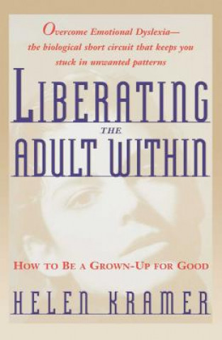 Βιβλίο Liberating the Adult Within Helen Kramer