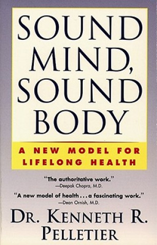 Libro Sound Mind, Sound Body Kenneth R. Pelletier